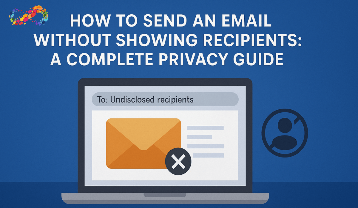 How to Send an Email Without Showing Recipients