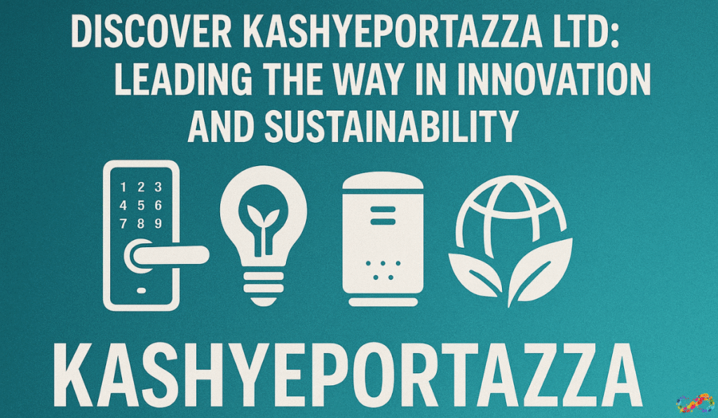 Kashyeportazza Ltd