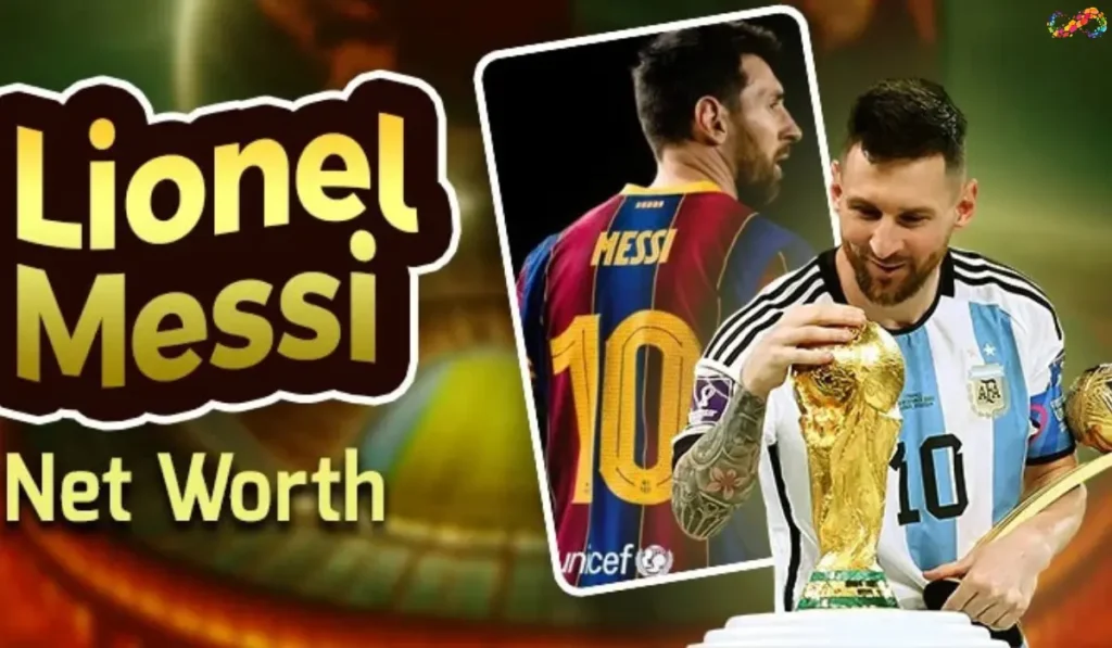 Lionel Messi Net Worth